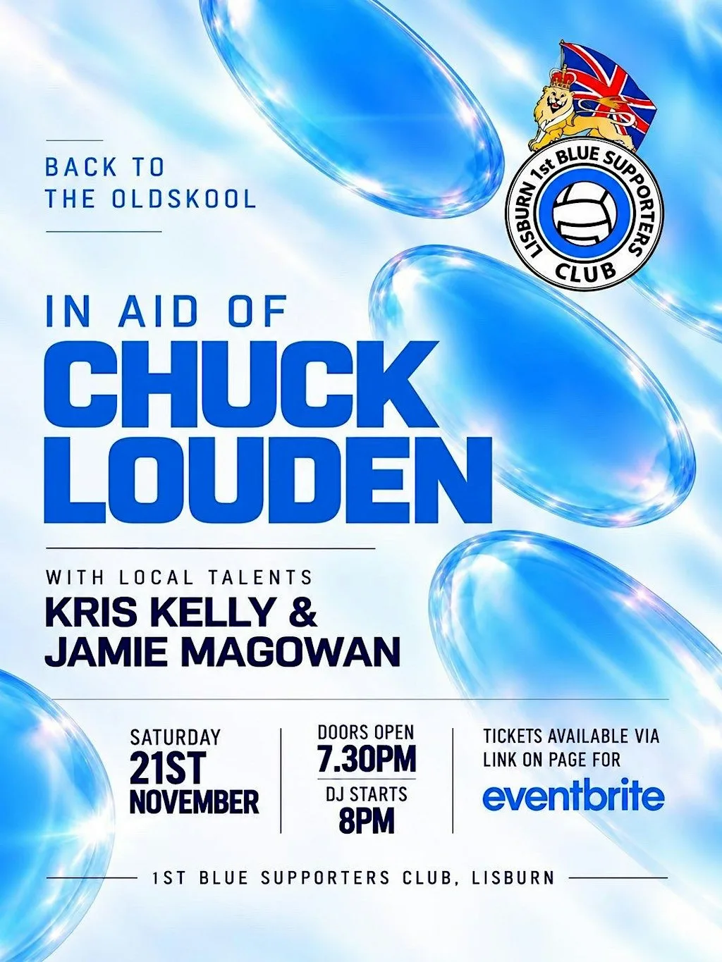 BACK TO THE OLD SKOOL IN AID OF CHUCK LOUDEN at 1st Lisburn Blue Linfield Supporters Club
