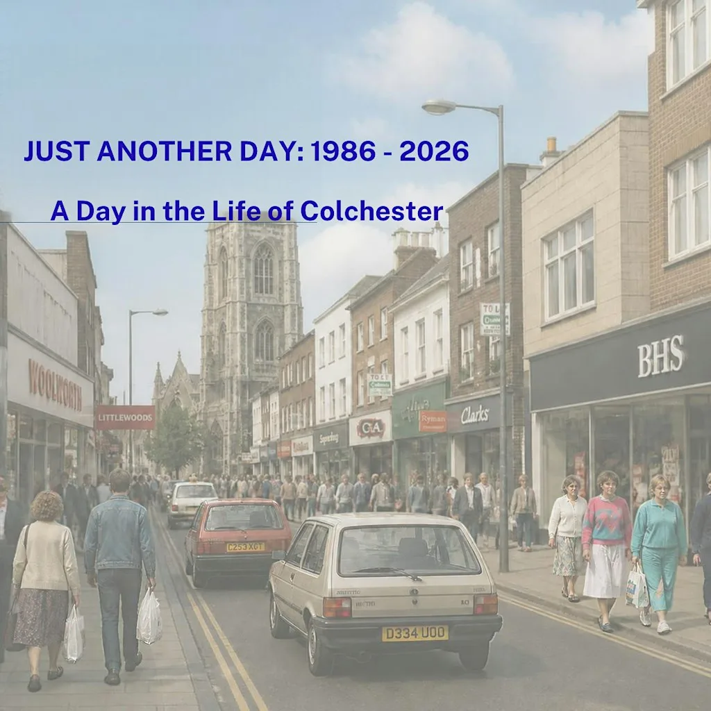 Just Another Day - A Day in the Life of Colchester 1986 - 2026 at Roman Circus Visitor Centre