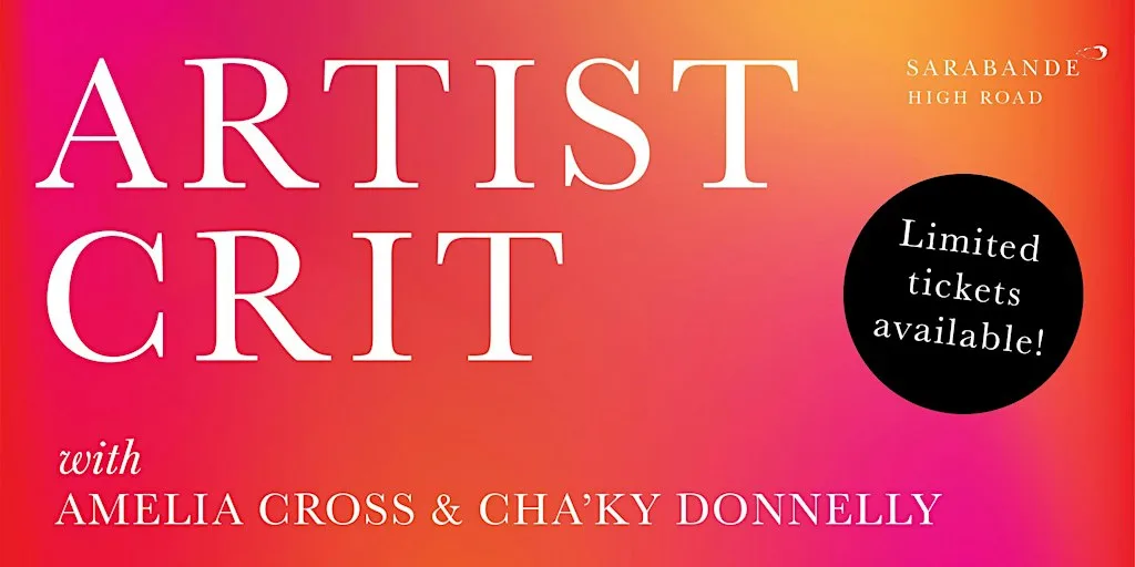 ARTIST CRIT at Sarabande Foundation - High Road