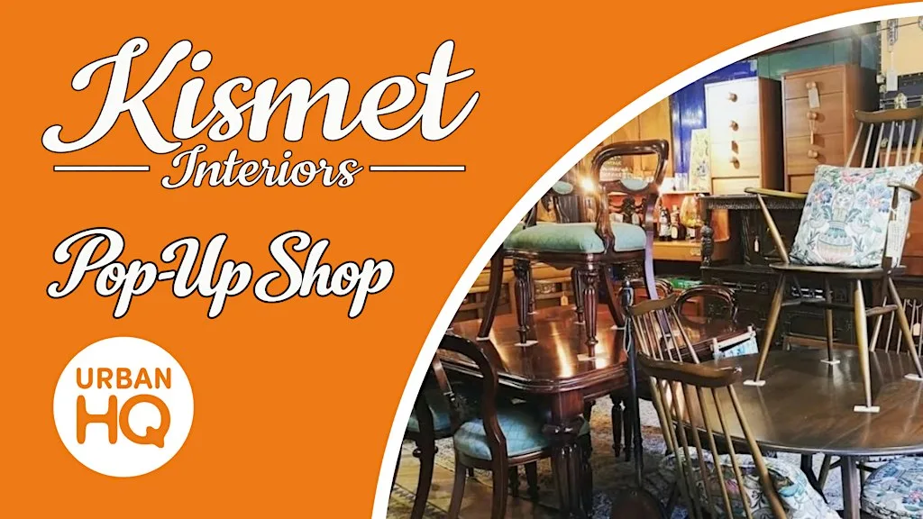 Kismet Vintage Pop-Up Shop – Furniture, Antiques & Homeware at Urban HQ