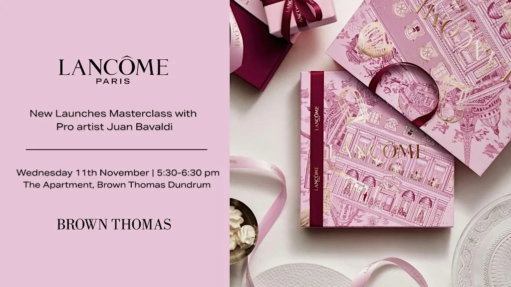 Lancome New Launches Masterclass with Pro artist Juan Bavaldi at Brown Thomas Dundrum