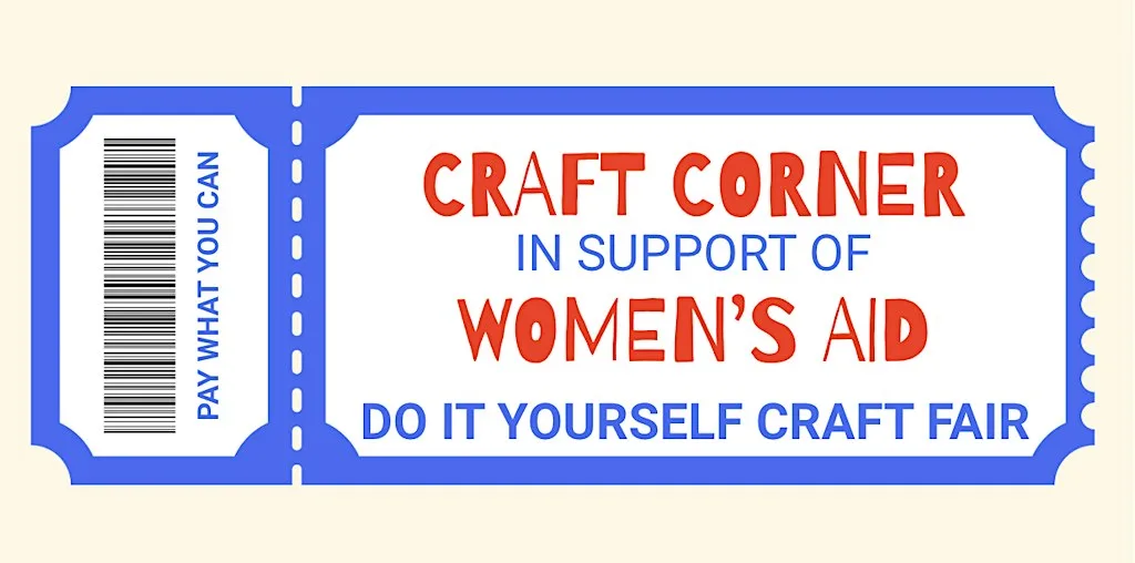 CRAFT CORNER X WOMEN'S AID: DO IT YOURSELF CRAFT FAIR