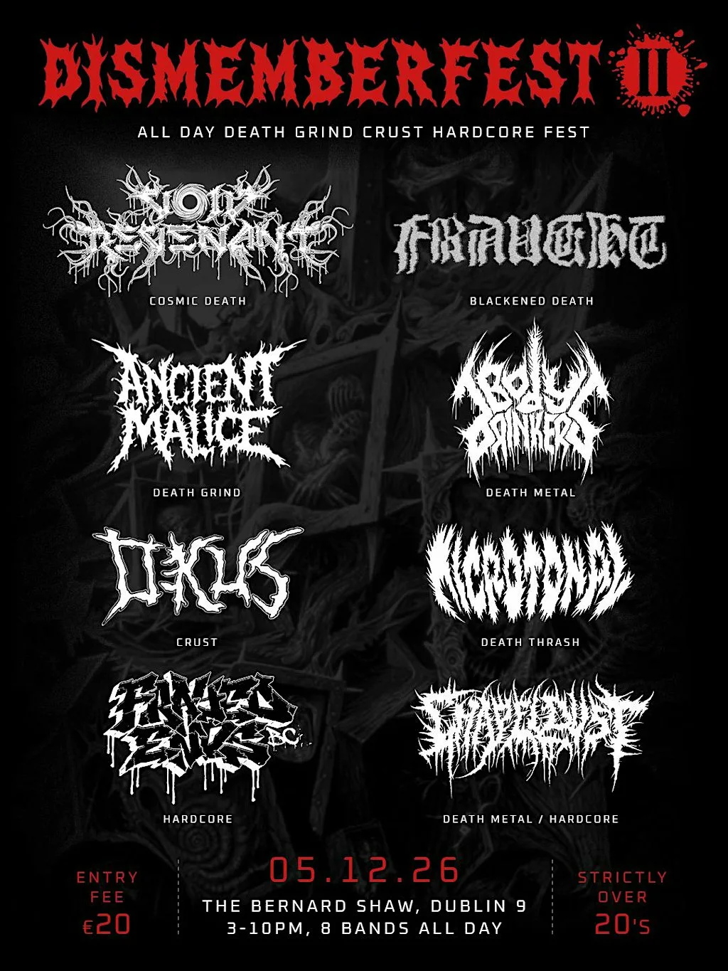 Dismember fest 2 at The Bernard shaw