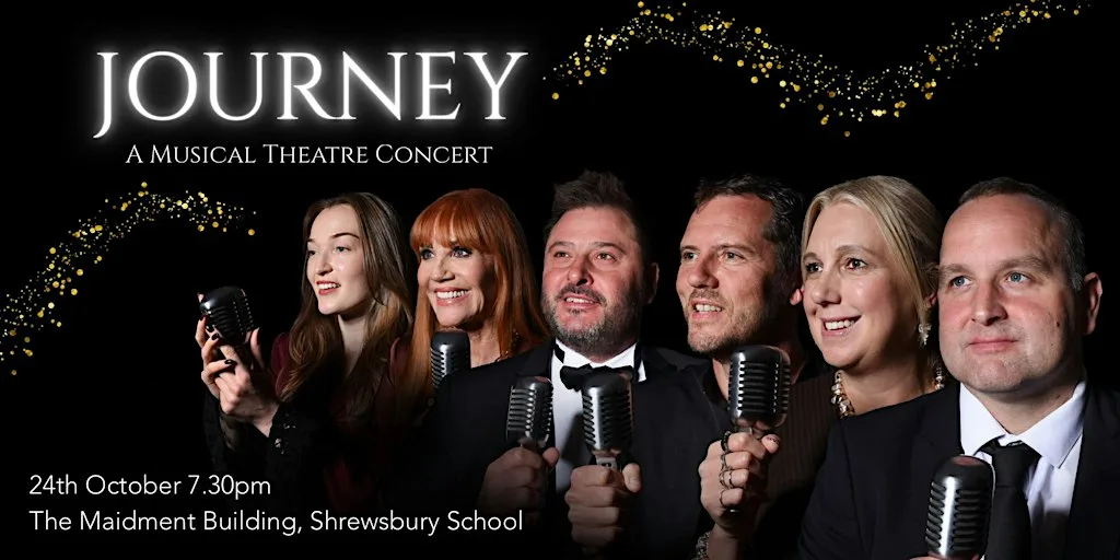 Journey - A Musical Theatre Concert at Maidment Music Hall - Shrewsbury School