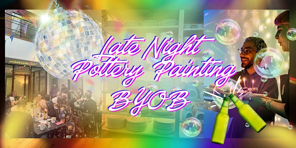 Late Night Pottery Painting Experience - BYOB! at 171-175 Victoria St