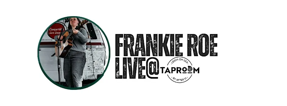 Frankie Roe Live @taproom_leigh at 1743 London Rd
