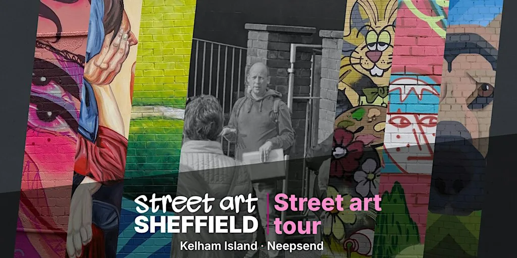Street Art Sheffield - Kelham Island / Neepsend Tour