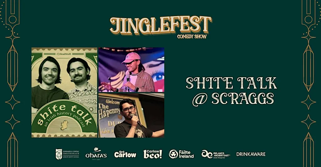 Jinglefest presents "Shite Talk" @ Scraggs at Scraggs Alley , 12-13 Tullow Street, Carlow, County Carlow, R93 PP79