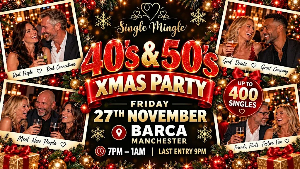 Single Mingle Manchester ~ 40s & 50s ~ Xmas Party ~ 27th November 2026 at Barca