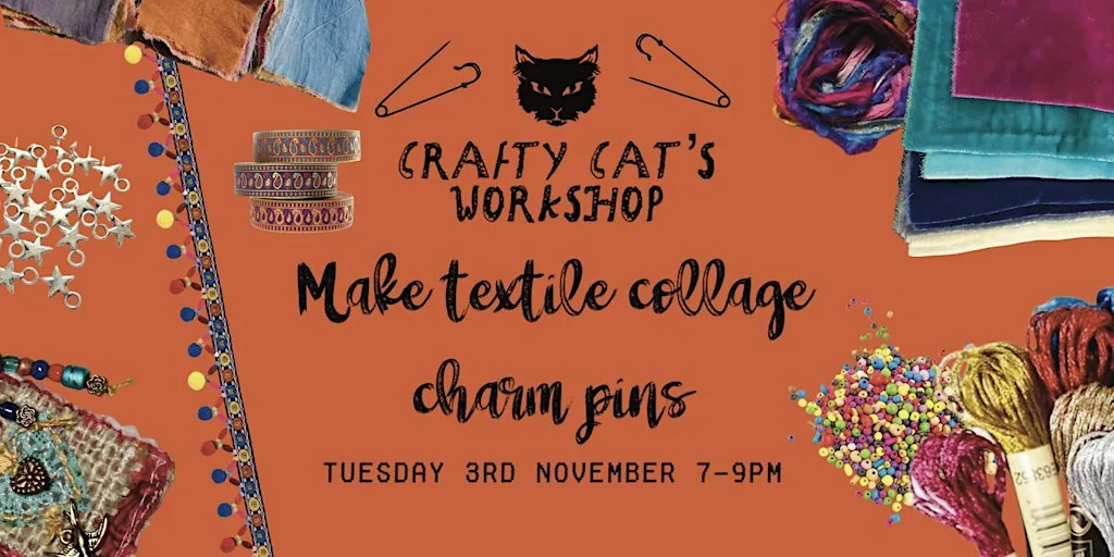 Crafty Cat’s Workshop - Textile Mixed Media Collage Charm Pins