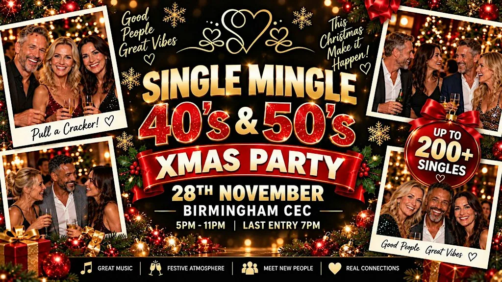 Single Mingle Birmingham ~ 40s & 50s Xmas Party ~ 28th November 2026 at The Birmingham Conference & Events Centre