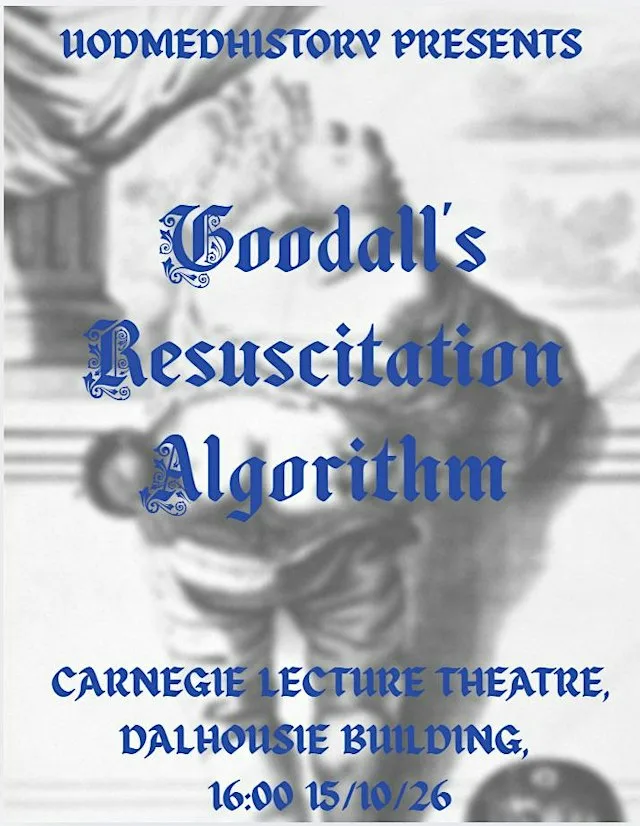 Lord is Fallen; A Surgeon!!! - Goodall's Resuscitation Algorithm at Carnegie LT, Dalhousie Buildling