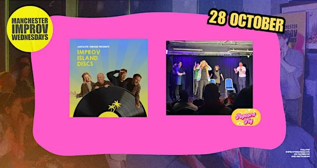 Manchester Improv Wednesdays - Improv Island Discs + Popcorn Pig at English Lounge NQ