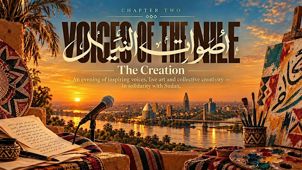 Voices of the Nile | اصوات النيل - The Creation at Sister - Renold Building