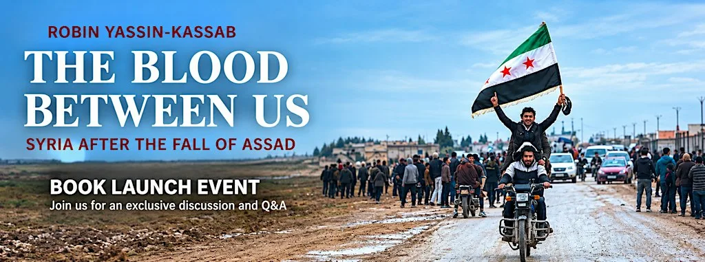 Book Launch: The Blood Between Us - Syria After the Fall of Assad