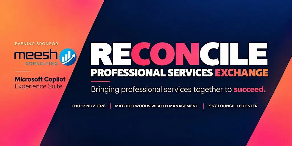 Reconcile - Professional Services Exchange Evening at Mattioli Woods - Wealth Management