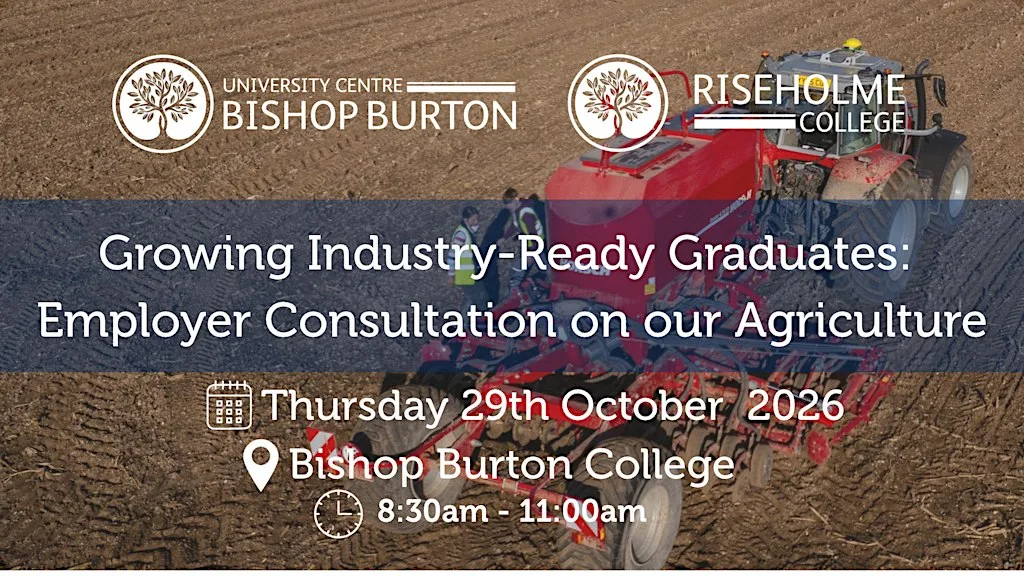 Growing Industry-Ready Graduates: Employer Consultation on our Agriculture at Bishop Burton College