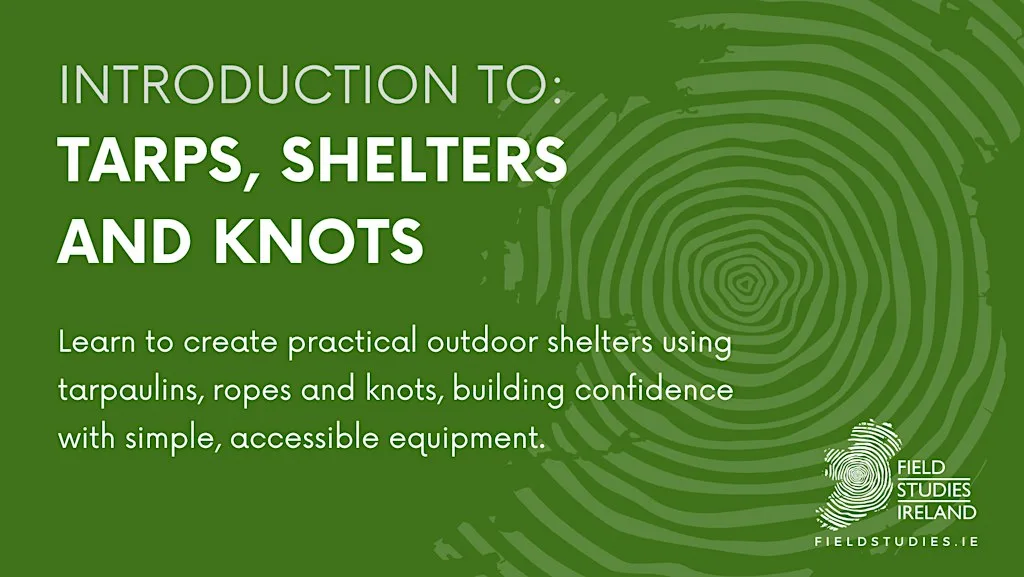 Intro: Tarps, Shelters and Knots at Clandeboye Estate, County Down