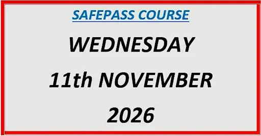 SafePass Course: Wednesday 11th November 2026 €150