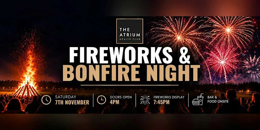 Fireworks & Bonfire Night at The Atrium Health Club at The Atrium Health Club