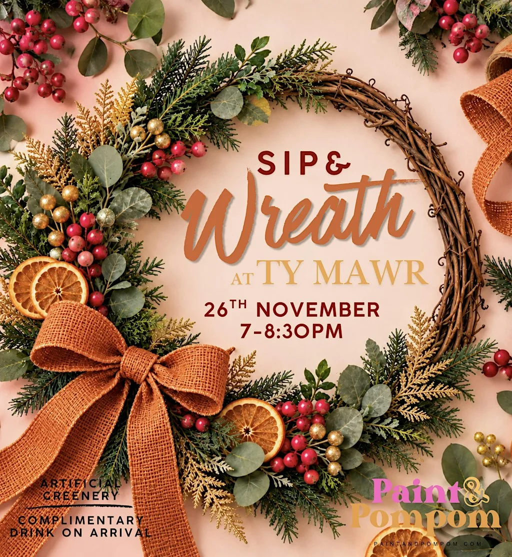 Sip & Wreath Making at Ty Mawr, Lisvane | 26th November at Ty Mawr