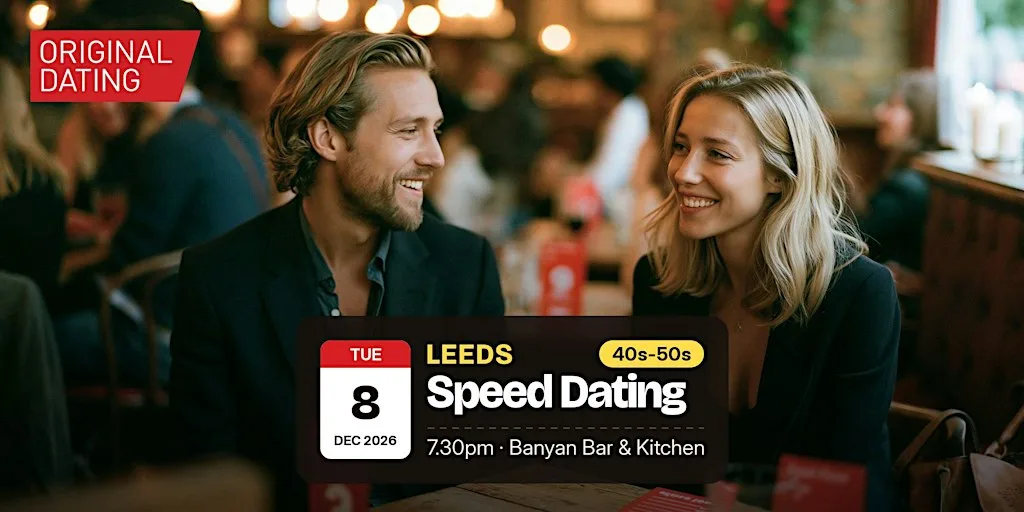 Speed Dating in Leeds @ Banyan Bar & Kitchen | 40s-50s at Banyan Bar & Kitchen - Leeds