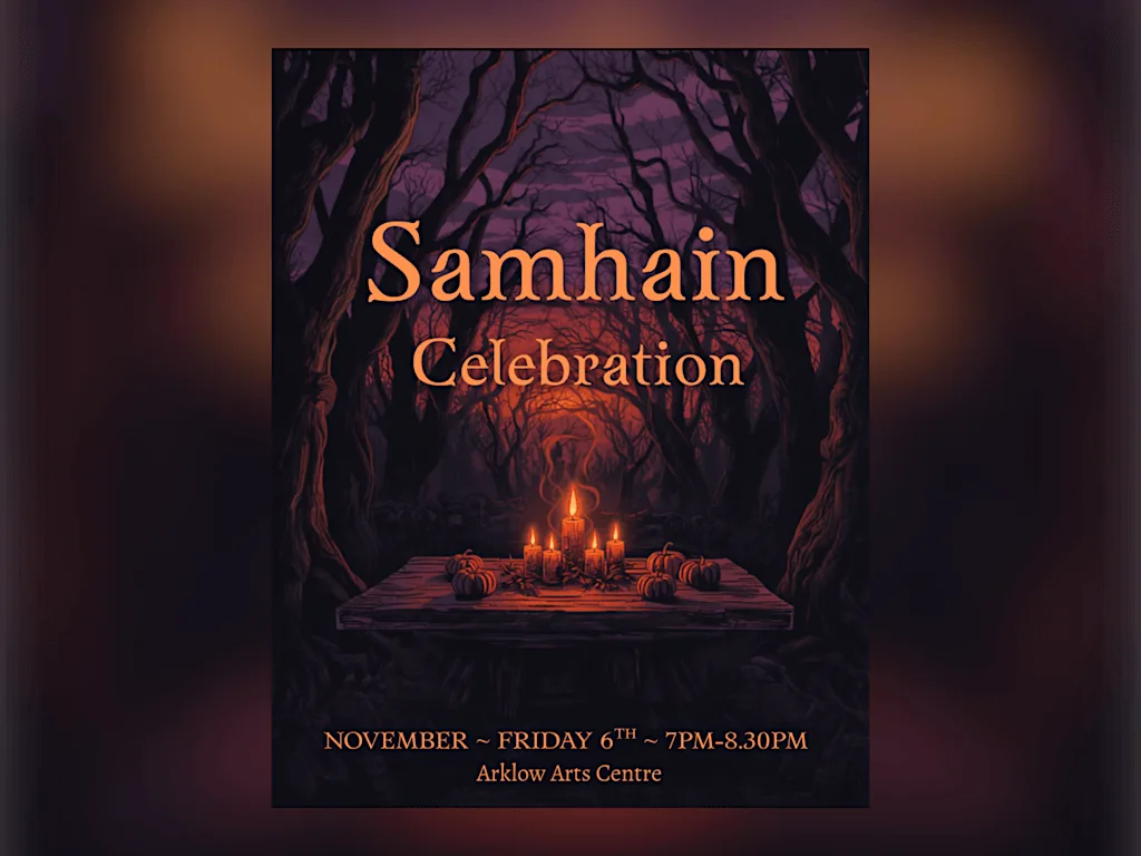 Samhain Celebration Gathering at Arklow Arts Centre