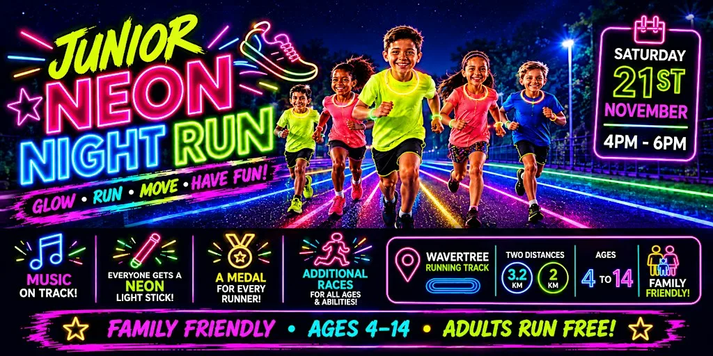 JUNIOR NEON NIGHT RUN IS BACK! at Wavertree Athletics Centre