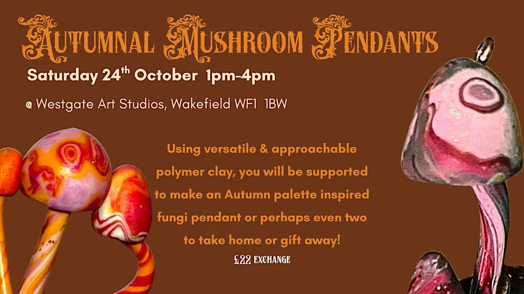 Mushroom Pendant Workshop at Westgate Art Studios