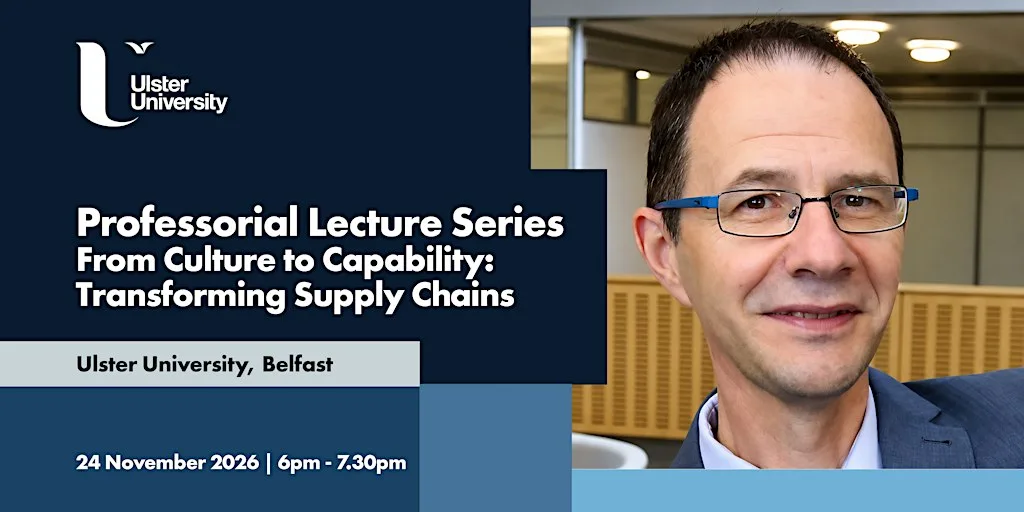 From Culture to Capability: Transforming Supply Chains at Ulster University Belfast Campus