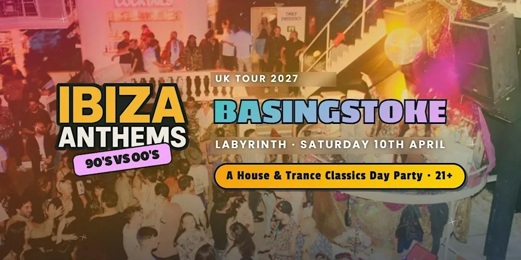 Ibiza Anthems - 90's vs 00's - Basingstoke at Labyrinth Basingstoke