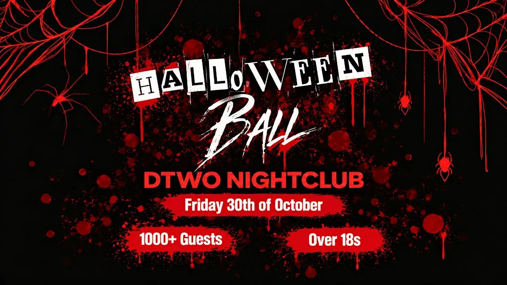 Halloween Ball @ Dtwo Fridays - Over 18s - Oct 30th
