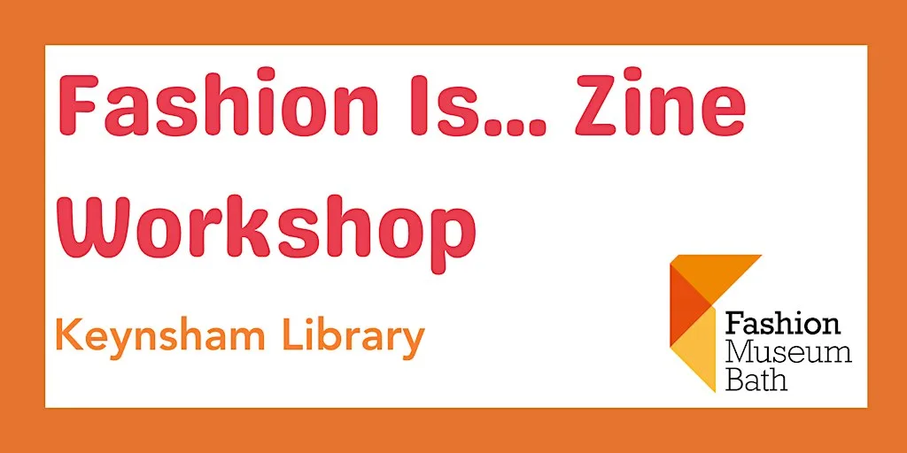 Fashion Is... Zine Workshop