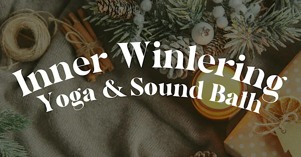 Inner Wintering Restorative Yoga & Sound Bath at The Roger Morris Community Centre