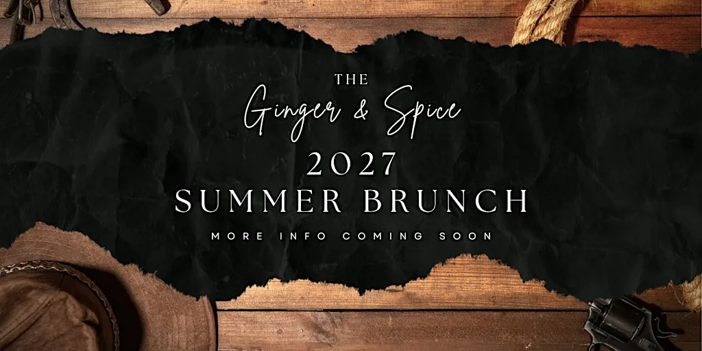 Ginger & Spice Summer Brunch 2027