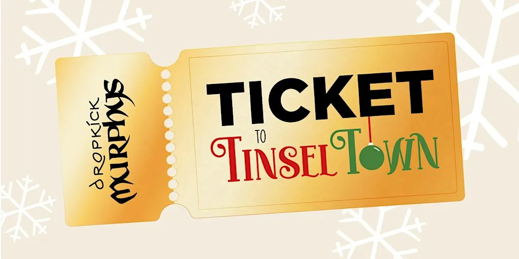 Ticket to Tinsel Town - Christmas Pop Up at Dropkick Murphys