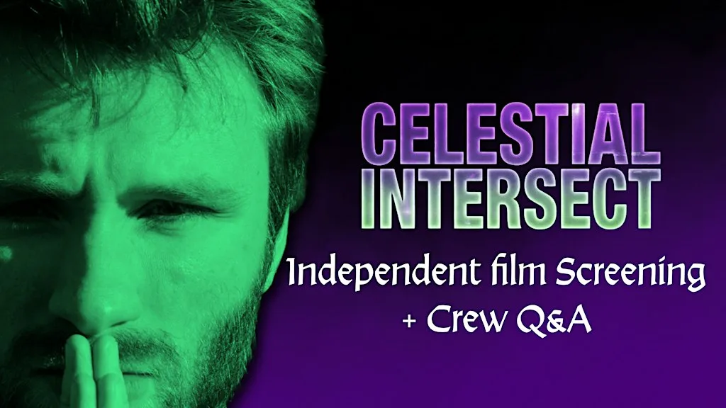 INDIE FILM SCREENING: Celestial Intersect Premiere W/ Q&A at The Mockingbird Cinema