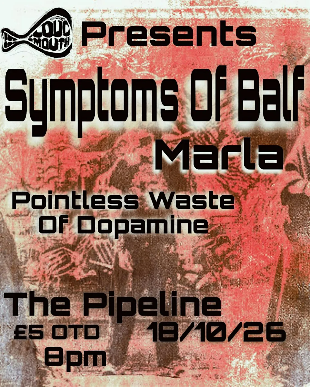 Symptoms of Balf 18/10/26 at The Pipeline