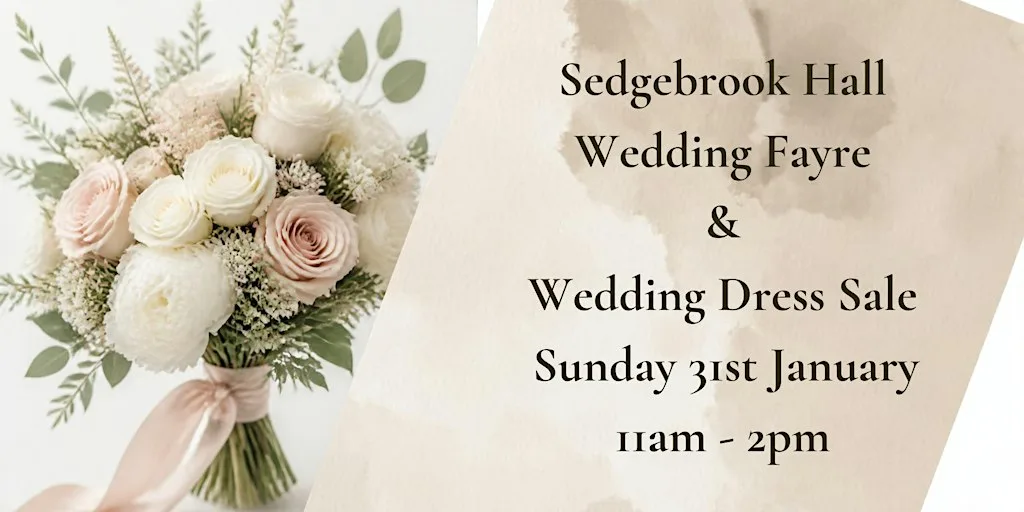 Sedgebrook Hall Wedding Fayre & Wedding Dress Sale at Sedgebrook Hall
