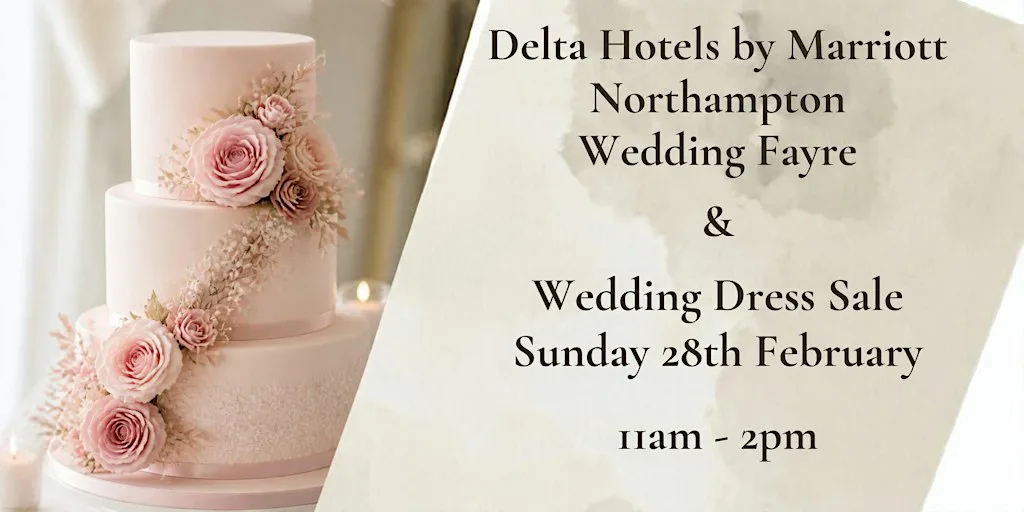 Delta Hotels by Marriott Northampton Wedding Fayre & Wedding Dress Sale at Delta Hotels Northampton