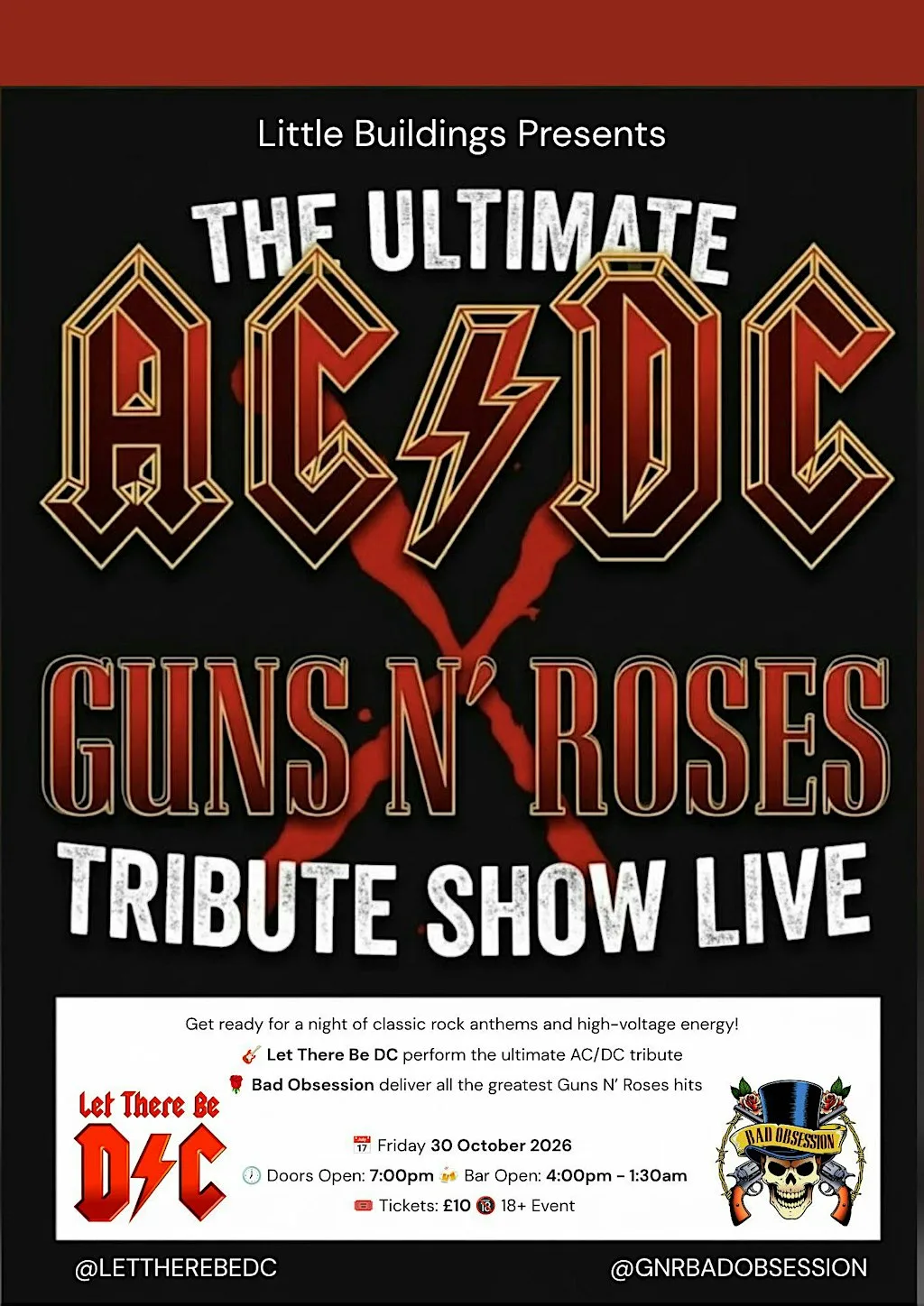 Little Building Presents- The Ultimate AC/DC and GUNS N ROSES Tribute Night