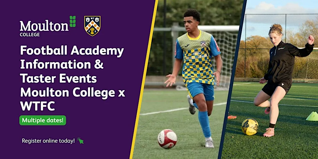 Football Academy Info & Taster Events | Moulton College x WTFC