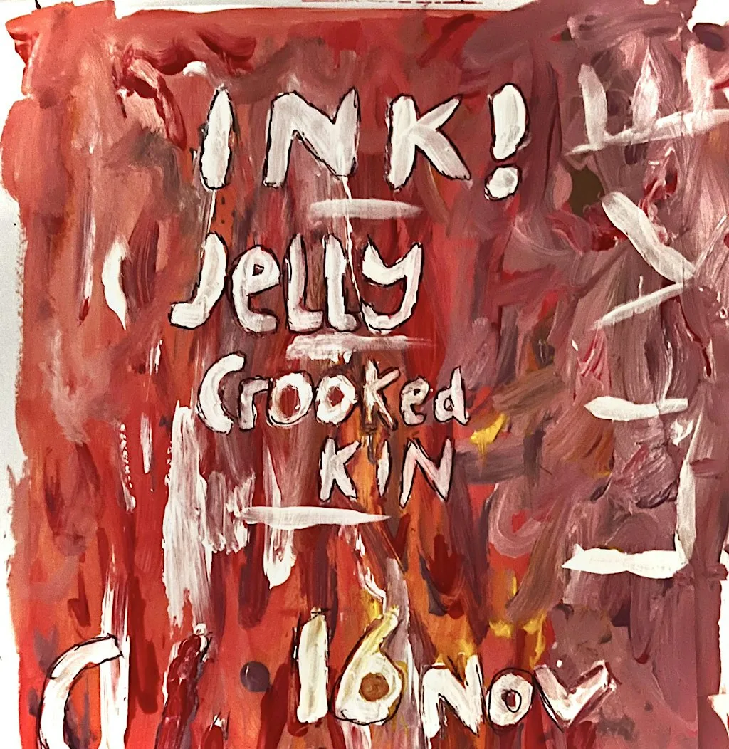 Ink!-Jelly-Crooked kin @ DALTONS 16th November at Daltons