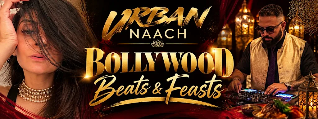 Urban Naach Bollywood Beats & Feasts
