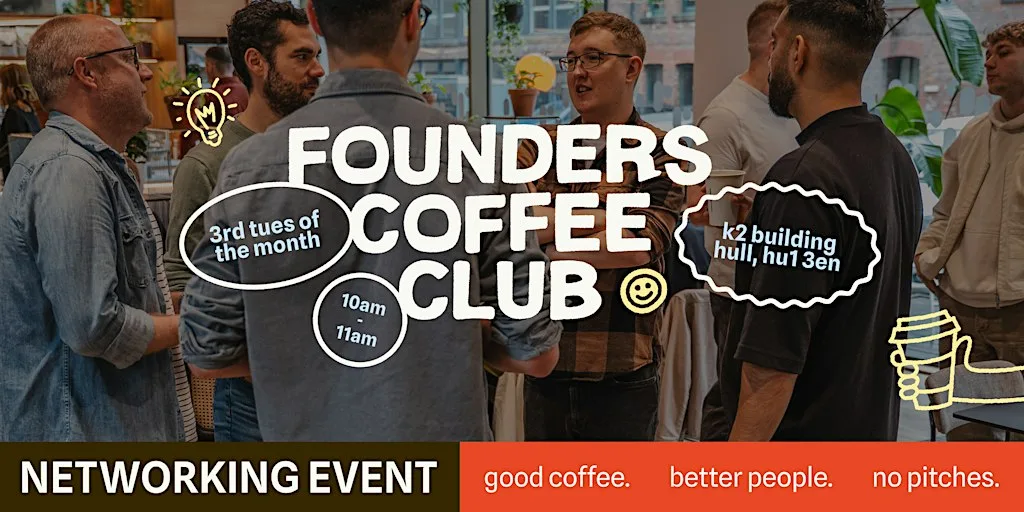 Hull Networking Events for Founders | Founders Coffee Club
