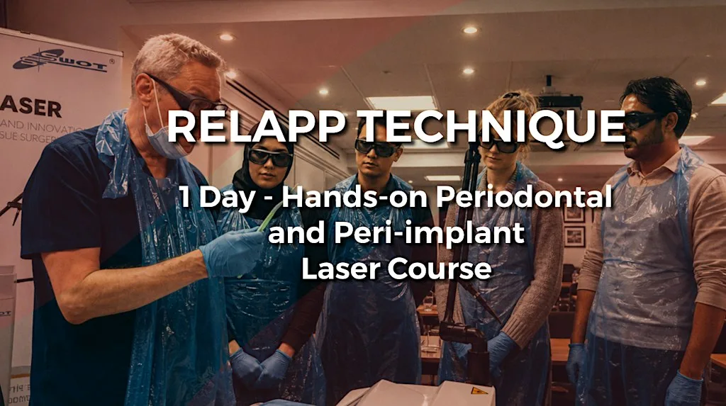 Hands-On Periodontal & Peri-Implant Laser Course: The RELAPP Technique at Holiday Inn