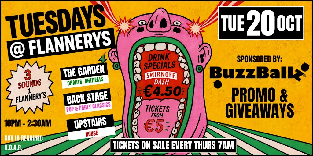TUESDAYS @ Flannery's 20 OCT '26