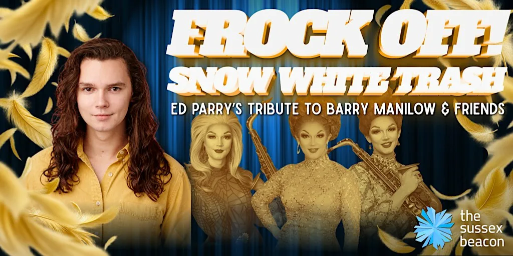 FROCK OFF! SNOW WHITE TRASH: Ed Parry's tribute to Barry Manilow & Friends at The Queens Arms Brighton