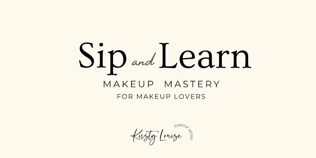 Sip and Learn: Makeup Mastery for Makeup Lovers with KirstyLouiseMUA