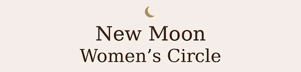 NEW MOON WOMEN'S CIRCLE at Bisley Yurt, Miles Green Farm
